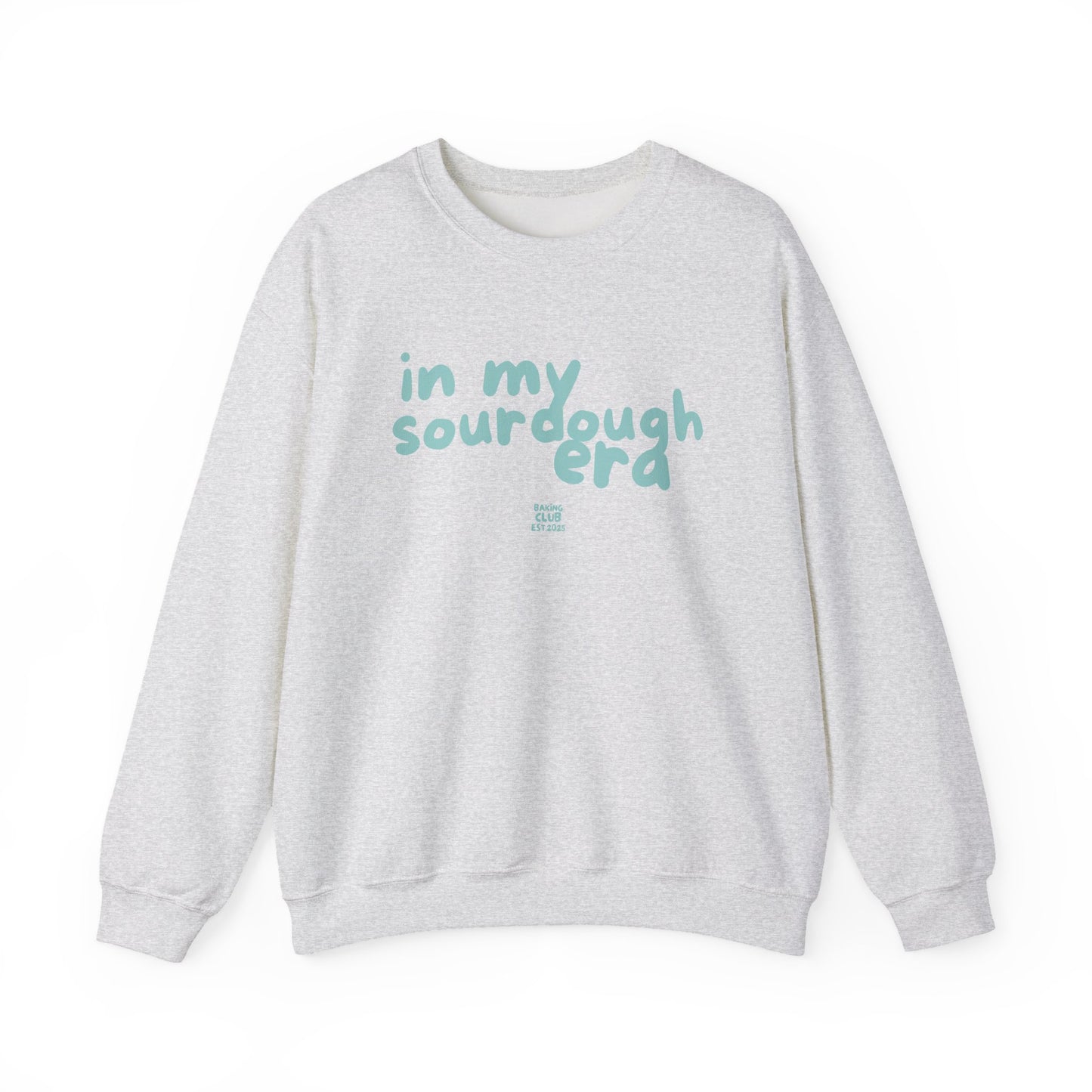 "In My Sourdough Era" sweatshirt