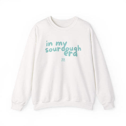 "In My Sourdough Era" sweatshirt