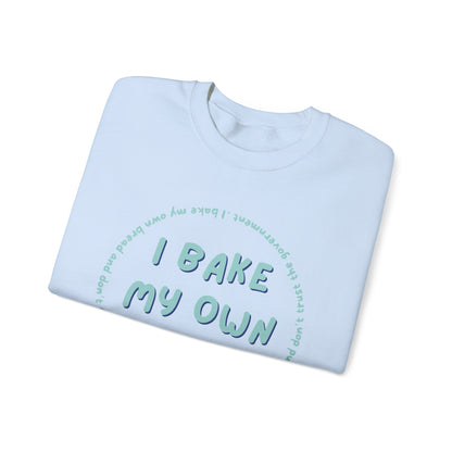 I Bake My Own Bread and Don't Trust the Government