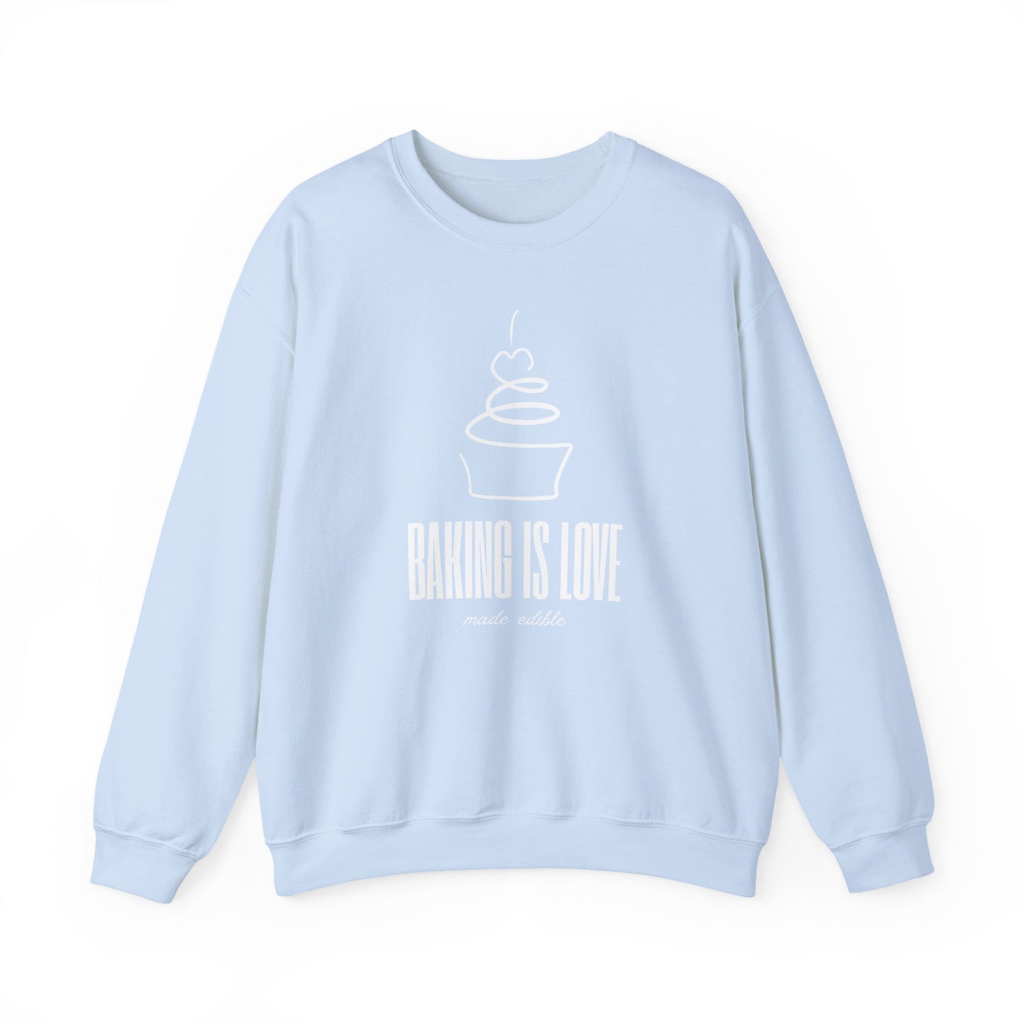 Baking is Love Made Edible Sweatshirt