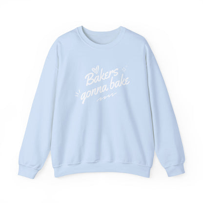 Bakers Gonna Bake Sweatshirt