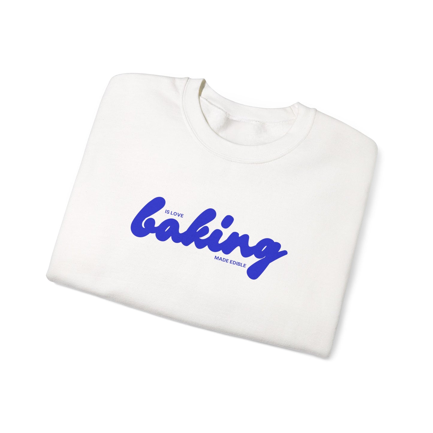Baking is Love Made Edible Sweatshirt