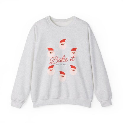 "Bake it till you make it" Sweatshirt - Santa Claus
