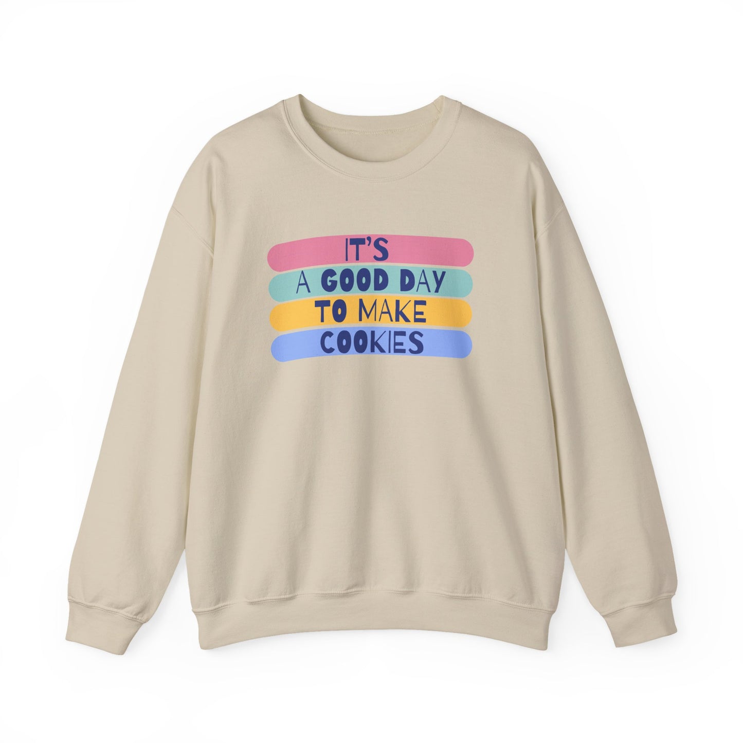 "It's a good day to make Cookies" Sweatshirt