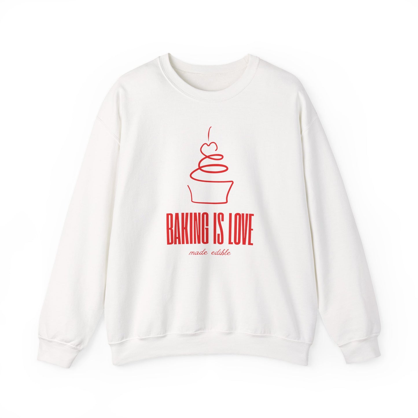 Baking is Love Made Edible Sweatshirt