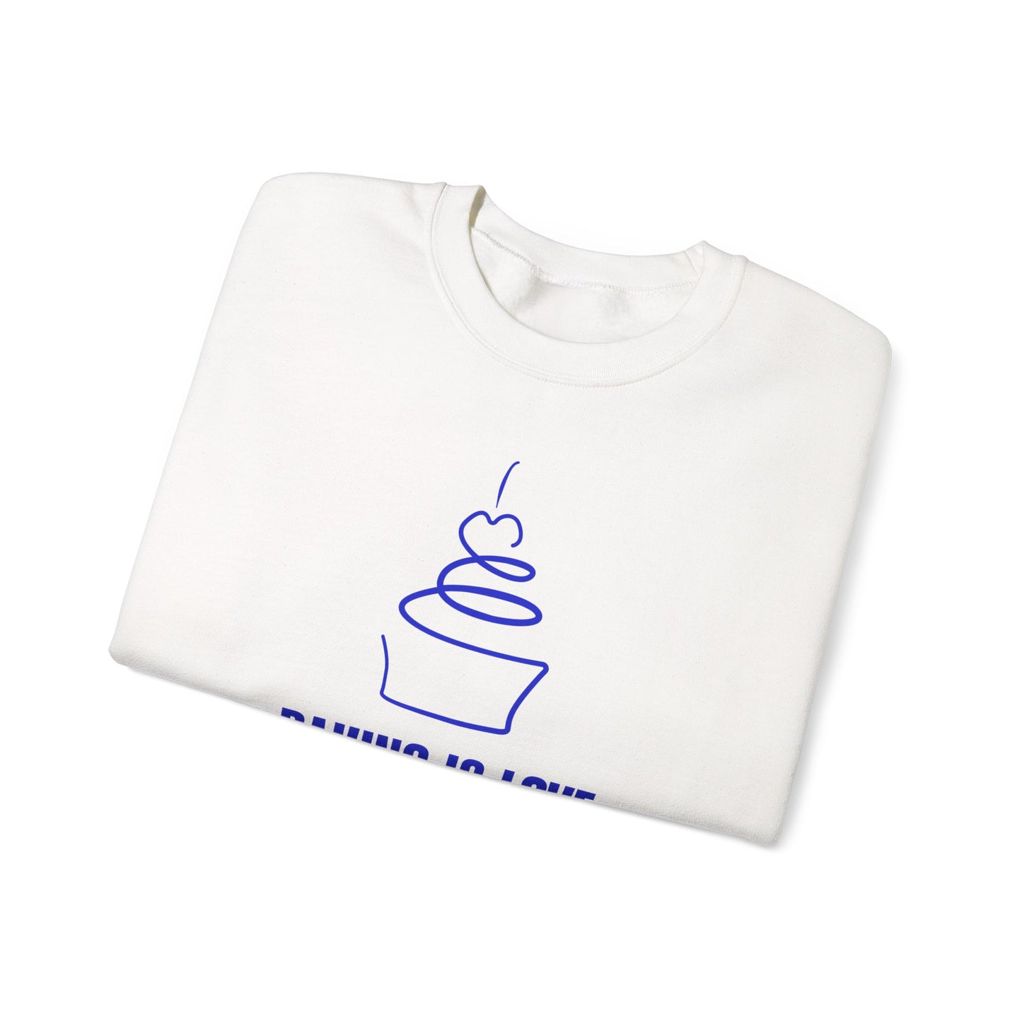 Baking is Love Made Edible Sweatshirt