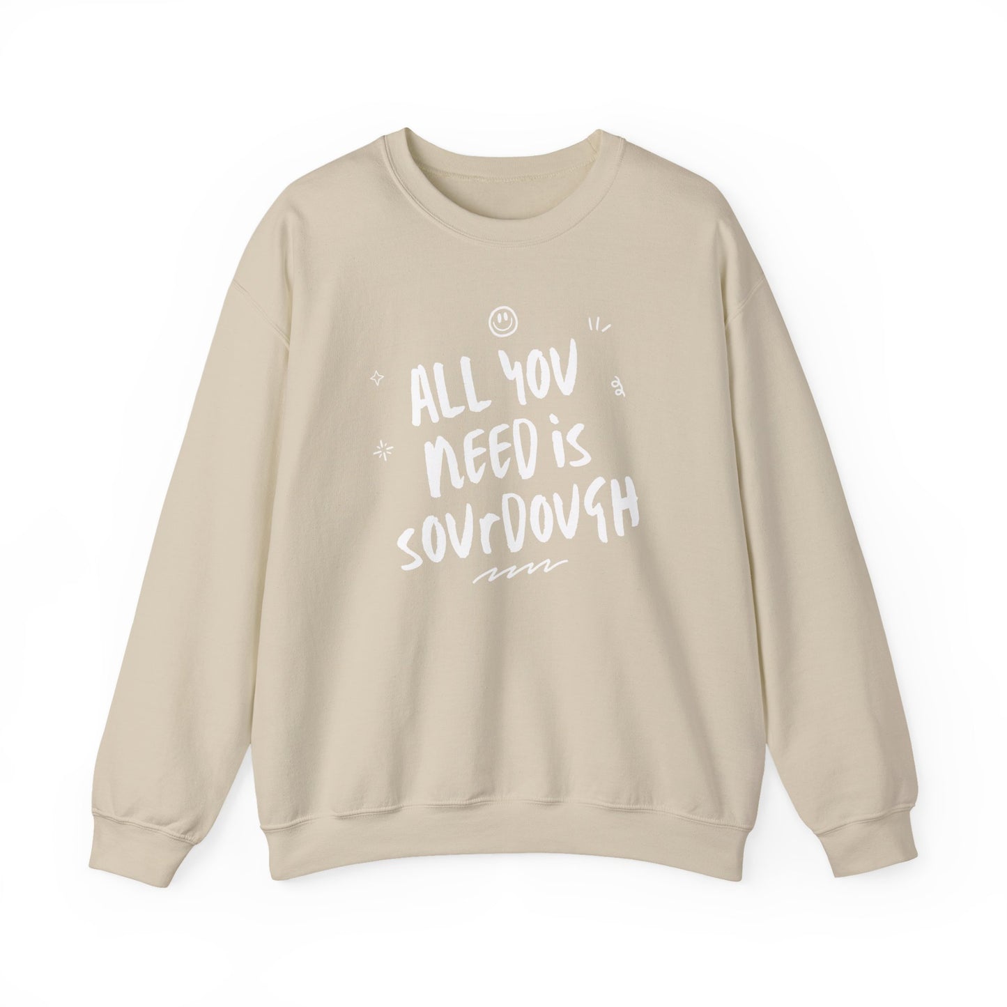 "All You Need is Sourdough" Sweatshirt